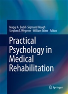 Maggi A. Budd, Sigmun Hough, Sigmund Hough, William Stiers, Stephen T Wegener et al, Stephen T. Wegener - Practical Psychology in Medical Rehabilitation