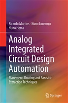 Nuno Horta, Nun Lourenço, Nuno Lourenço, Ricard Martins, Ricardo Martins - Analog Integrated Circuit Design Automation