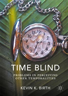 Kevin K Birth, Kevin K. Birth - Time Blind