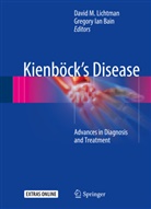 Gregory Bain, Gregory I. Bain, Gregory Ian Bain, Ian Bain, Ian Bain, David M. Lichtman... - Kienböck's Disease