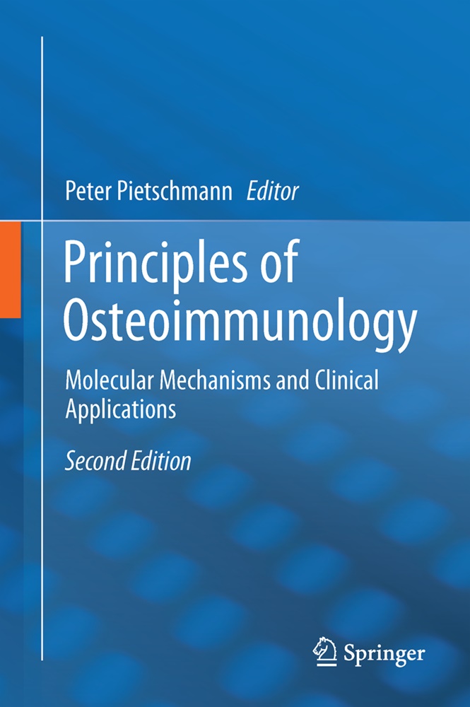 Pete Pietschmann, Peter Pietschmann - Principles of Osteoimmunology - Molecular Mechanisms and Clinical Applications