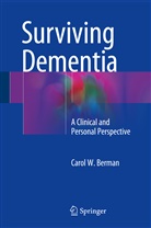 Carol W Berman, Carol W. Berman, Carol Berman - Surviving Dementia