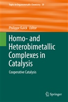 Philipp Kalck, Philippe Kalck - Homo- and Heterobimetallic Complexes in Cataysis