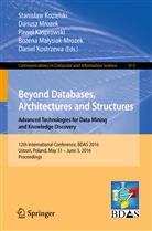 Pawel Kasprowski, Paweł Kasprowski, Pawel Kasprowski et al, Daniel Kostrzewa, Stanislaw Kozielski, Stanisław Kozielski... - Beyond Databases, Architectures and Structures. Advanced Technologies for Data Mining and Knowledge Discovery