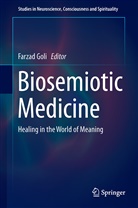 Farza Goli, Farzad Goli - Biosemiotic Medicine