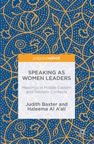 Haleema Al A'Ali, Judit Baxter, Judith Baxter, Judith Al A''ali Baxter - Speaking As Women Leaders