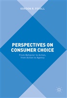 Gordon Foxall, Gordon R Foxall, Gordon R. Foxall - Perspectives on Consumer Choice