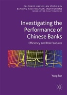 Yong Tan - Investigating the Performance of Chinese Banks: Efficiency and Risk