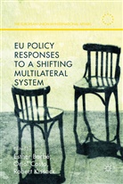 Esther Costa Barbe, Esther Barbé, Esther Barbe Izuel, Orio Costa, Oriol Costa, Robert Kissack - Eu Policy Responses to a Shifting Multilateral System
