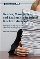 Barbara Thompson - Gender, Management and Leadership in Initial Teacher Education