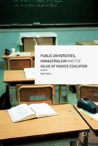 Rob Watts - Public Universities, Managerialism and the Value of Higher Education