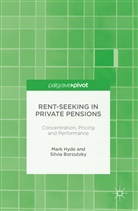 Silvia Borzutzky, Mar Hyde, Mark Hyde, Mark Borzutzky Hyde - Rent-Seeking in Private Pensions