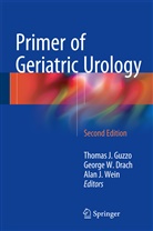 George W. Drach, Thomas J. Guzzo, Alan J Wein, Georg W Drach, George W Drach, Alan J. Wein - Primer of Geriatric Urology