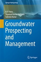 Shyamal Kuma Adhikari, Shyamal Kumar Adhikari, Subrata Kunar, H Patra, H P Patra, H. P. Patra - Groundwater Prospecting and Management