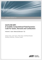 Thomas Jordan, Gottfried Necker, Peter Royl, Peter et al Royl, Anatoly Svishchev, Jac Travis... - GASFLOW-MPI: A Scalable Computational Fluid Dynamics Code for Gases, Aerosols and Combustion. Band 2 (Users' Manual (Revision 1.0). (KIT Scientific Reports ; 7711)