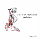 Koganhan - Suki à la recherche du Lotus