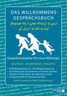 Baura Haqiqat, Noo Nazrabi, Noor Nazrabi, Noor Nazrabi, Fari Zadran, Farid Zadran... - Das Willkommens-Gesprächsbuch Deutsch - Afghanisch/Paschtu