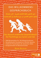 Noor Nazrabi, Noor Nazrabi, Hilal Moshtari - Das Willkommens-Gesprächsbuch Deutsch - Arabisch/Syrisch