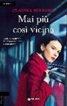 Claudia Serrano - Mai più così vicina
