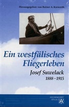 Josef Suwelack, Raine A Krewerth - Ein westfälisches Fliegerleben, Josef Suwelack 1888-1915