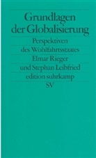 Leibfried, Stephan Leibfried, Riege, Elmar Rieger - Grundlagen der Globalisierung