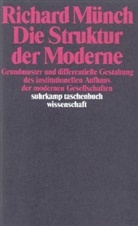 Richard Münch - Die Struktur der Moderne