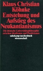 Klaus C Köhnke, Klaus Chr. Köhnke, Klaus Christian Köhnke - Entstehung und Aufstieg des Neukantianismus