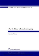 Karsten Weber - Das Recht auf Informationszugang