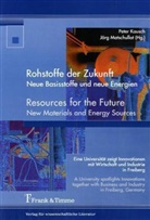 Kausch, Jörg Kausch, Pete Kausch, Peter Kausch, Matschullat, Matschullat... - Rohstoffe der Zukunft. Resources for the Future