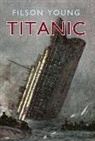 Filson Young - Titanic