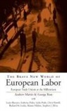Andrew Martin, George Ross - The Brave New World of European Labor