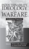 Irenaus E. Eibesfeldt, Iren Eibl-Eibesfeldt, Irenaus Eibl-Eibesfeldt, Irenäus Eibl-Eibesfeldt, Frank K. Salter - Indoctrinability, Ideology and Warfare