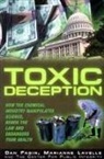 Dan Fagin, Marianne Lavelle - Toxic Deception: How the Chemical Industry Manipulates Science, Bends the Law and Endangers Your Health