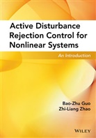 Bao-Zh Guo, Bao-Zhu Guo, Bao-Zhu Zhao Guo, Bz Guo, Guo Bao-Zhu, Zhiliang Zhao... - Active Disturbance Rejection Control for Nonlinear Systems