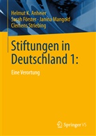 Helmut K (Prof. Dr. Anheier, Helmut K (Prof. Dr.) Anheier, Helmut K. Anheier, Sara Förster, Sarah Förster, Mango... - Stiftungen in Deutschland: Eine Verortung. Bd.1
