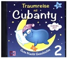Cubanty Kuscheltier - Traumreise mit Cubanty - Kuschelzeit, Audio-CD (Hörbuch)