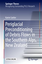 Katrin Sattler - Periglacial Preconditioning of Debris Flows in the Southern Alps, New Zealand