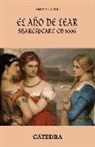 James Shapiro - El año de Lear : Shakespeare en 1606