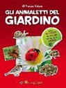 G. Del Ciuco - Gli animaletti del giardino. Amica natura. Con adesivi