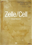 Arwed Messmer - Zelle / Cell