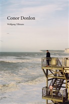 Wolfgang Tillmans, Wolfgan Tillmans, Wolfgang Tillmans - Wolfgang Tillmans. Conor Donlon.