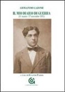 Armando Gaione - Il mio diario di guerra (31 marzo-17 novembre 1915)