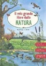 Anne Ebert, Holger Haag - Il mio grande libro della natura