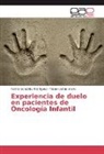 Karin González Rodríguez, Karina González Rodríguez, Yasna Valdés Bravo - Experiencia de duelo en pacientes de Oncología Infantil