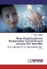 Irene Rebelo Cardoso - How Organizational Stakeholder Commitment ensure IS/IT Benefits