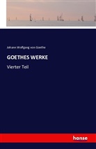 Johann Wolfgang von Goethe - GOETHES WERKE