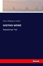 Johann Wolfgang von Goethe - GOETHES WERKE