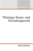 Peter M. Huber, Pete M Huber - Thüringer Staats- und Verwaltungsrecht