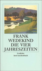 Frank Wedekind - Die vier Jahreszeiten