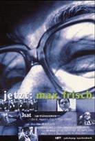 Max Frisch - jetzt: max frisch
